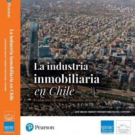 LA INDUSTRIA INMOBILIARIA EN CHILE; EVOLUCIÓN, DESAFÍOS Y MEJORES PRÁCTICAS