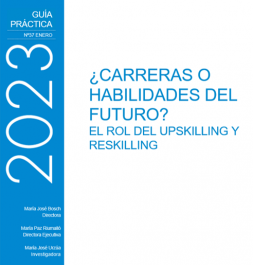 Bosch, M.J., Riumalló, M.P., Urzúa, M.J. (2023) ¿Carreras o Habilidades del futuro?: El rol del upskilling & reskilling