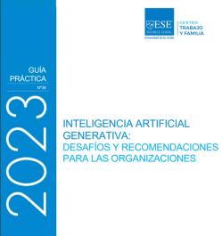 Bosch, M.J., Riumalló, M.P., Urzúa, M.J. (2023) Inteligencia artificial generativa: desafíos y recomendaciones para las organizaciones